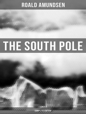 cover image of The South Pole (Complete Edition)